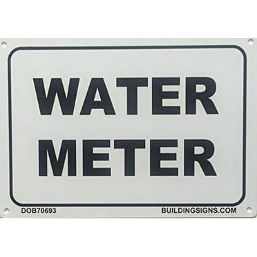 WATER METER SIGN (WHITE 7X10 ALUMINIUM )