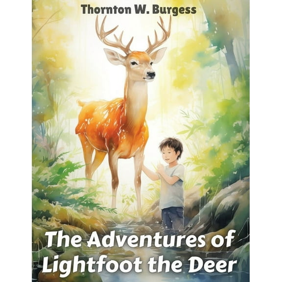 The Adventures of Lightfoot the Deer, (Paperback)