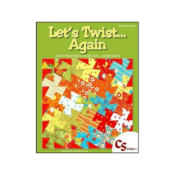 Let's Twist Again Quilt Pattern Book by Marsha Bergren for Twister Sisters