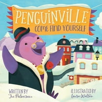 Penguinville: Come Find Yourself, (Paperback)