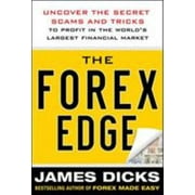 The Forex Edge: Uncover the Secret Scams and Tricks to Profit in the World's Largest Financial Market, Used [Hardcover]