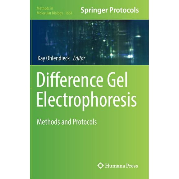 Methods in Molecular Biology Difference Gel Electrophoresis: Methods and Protocols, Book 1664, (Hardcover)