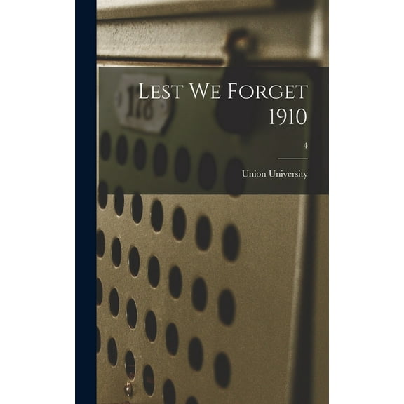 Lest We Forget 1910; 4, (Hardcover)