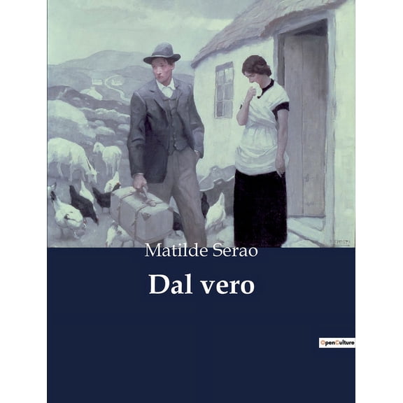 Dal vero: Riflessioni sull'amore e la società nel XIX secolo, (Paperback)