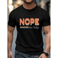thumbnail image 4 of Men's T-Shirt Nope Not Today Simple Cartoon Short Sleeve Casual Tee Classic Crew Neck T-Shirt for Men, Black 4XL, 4 of 6