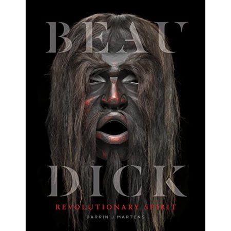 Pre-Owned Beau Dick: Revolutionary Spirit 9781773270401 1773270400 Hardcover