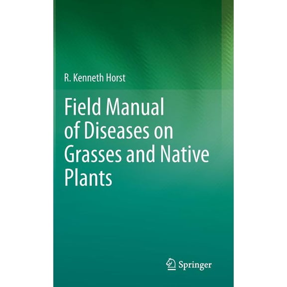 Field Manual of Diseases on Grasses and Native Plants, (Hardcover)