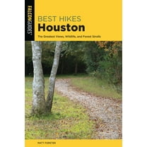 Best Hikes Near Best Hikes Houston, (Paperback)