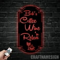 thumbnail image 2 of Craftnamesign Custom Coffee Wine'n Relax Metal Sign LED Light, Coffee Sign, Coffee Shop Decor, 2 of 5