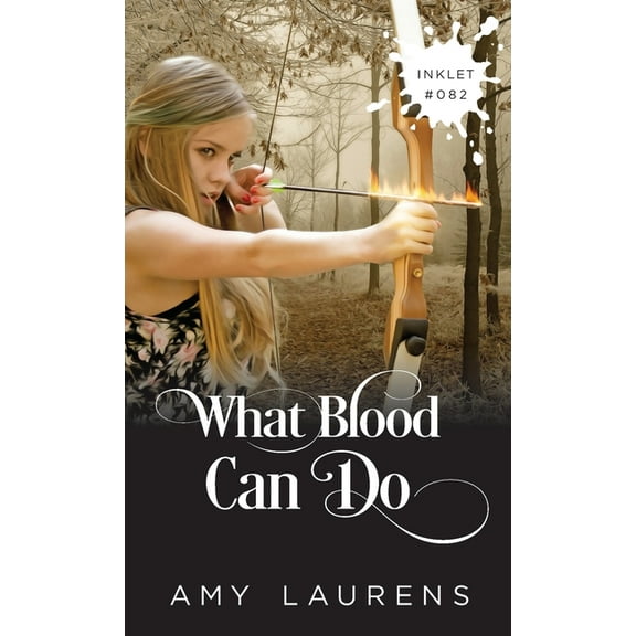 Inklet What Blood Can Do, Book 82, (Paperback)