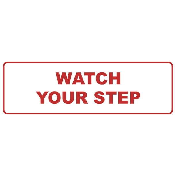 Standard Watch Your Step Sign (White/Red) Small