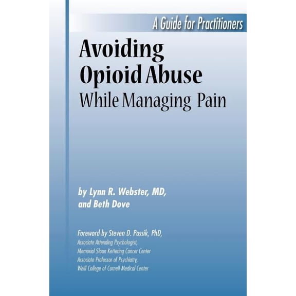 Avoiding Opioid Abuse While Managing Pain: A Guide for Practitioners (Paperback)