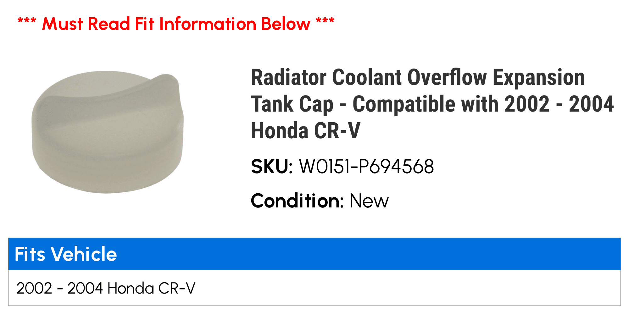 Radiator Coolant Overflow Expansion Tank Cap Compatible with 2002-2004 Honda CR-V 