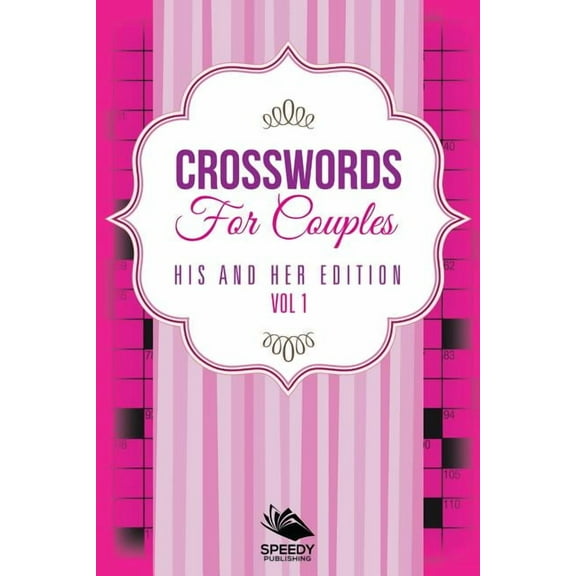 Crosswords For Couples: His and Her Edition Vol 1 (Paperback)