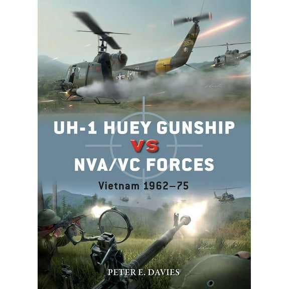 Duel: UH-1 Huey Gunship vs NVA/VC Forces : Vietnam 1962–75 (Paperback)