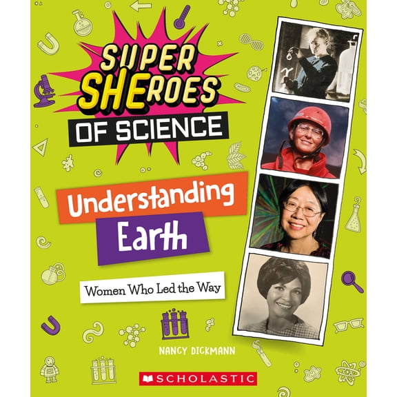 Super Sheroes of Science Understanding Earth: Women Who Led the Way (Super Sheroes of Science), (Hardcover)