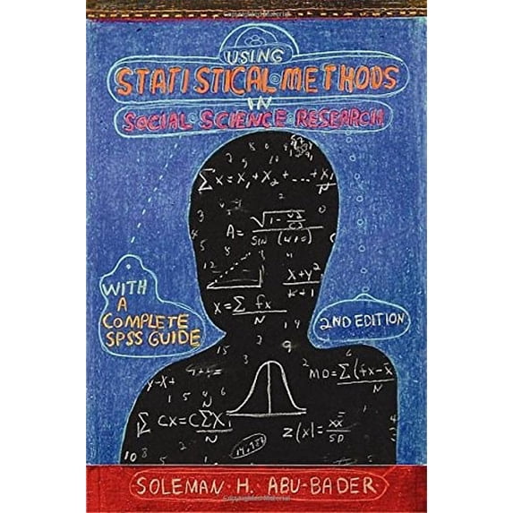 Pre-Owned Using Statistical Methods in Social Science Research with a Complete SPSS Guide, Second Edition (without disc) (Paperback) 1935871021 9781935871026