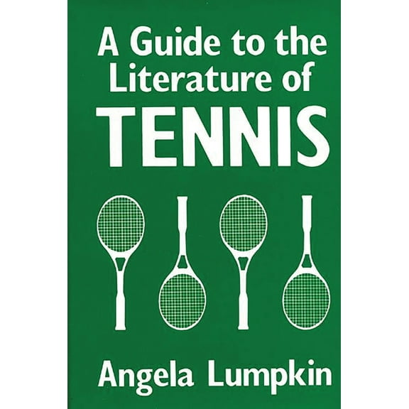 A Guide to the Literature of Tennis, (Hardcover)