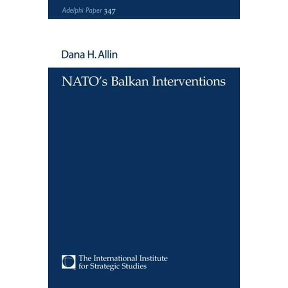 Adelphi NATO's Balkan Interventions, (Paperback)