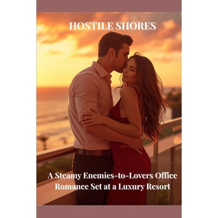 Beneath the Surface Hostile Shores: A Steamy Enemies-to-Lovers Office Romance Set at a Luxury Resort Book 1 (Paperback)