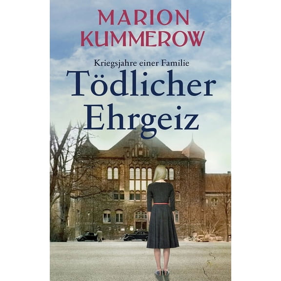 Kriegsjahre Einer Familie Tödlicher Ehrgeiz, Book 3, (Paperback)