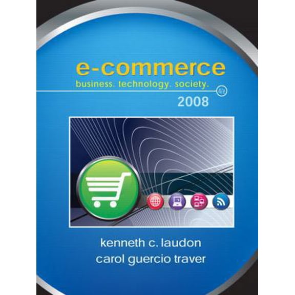 Pre-Owned E-commerce: Business,technology, Society (Hardcover) 0136006450 9780136006459