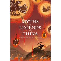 Myths and Legends of China: Illustrated Tales from an Ancient Land, (Paperback)