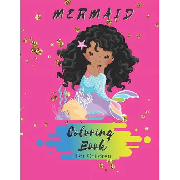 Mermaid Coloring Book For Children: 50 Coloring Pages - Black Children Coloring Book - Size 8.5 x 11, (Paperback)