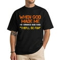 thumbnail image 3 of When God Made Me He Grinned and Said T-Shirt Funny Saying Graphic Tee, Confident Humor Shirt for Men and Women, 3 of 7
