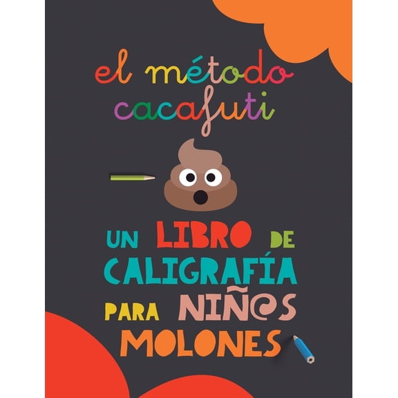 El mÃ©todo Cacafuti: Un libro de caligrafÃ­a para niÃ±os molones: Cuaderno de caligrafÃ­a con letra ligada escolar para mejo, (Paperback)