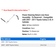 thumbnail image 2 of Power Steering Return Line Hose Assembly - To Reservoir - Compatible with 2007 - 2011 Toyota Camry 2.4L 4-Cylinder 2008 2009 2010, 2 of 2