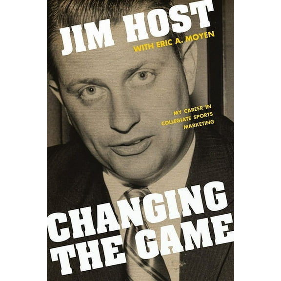 Changing the Game: My Career in Collegiate Sports Marketing, (Paperback)