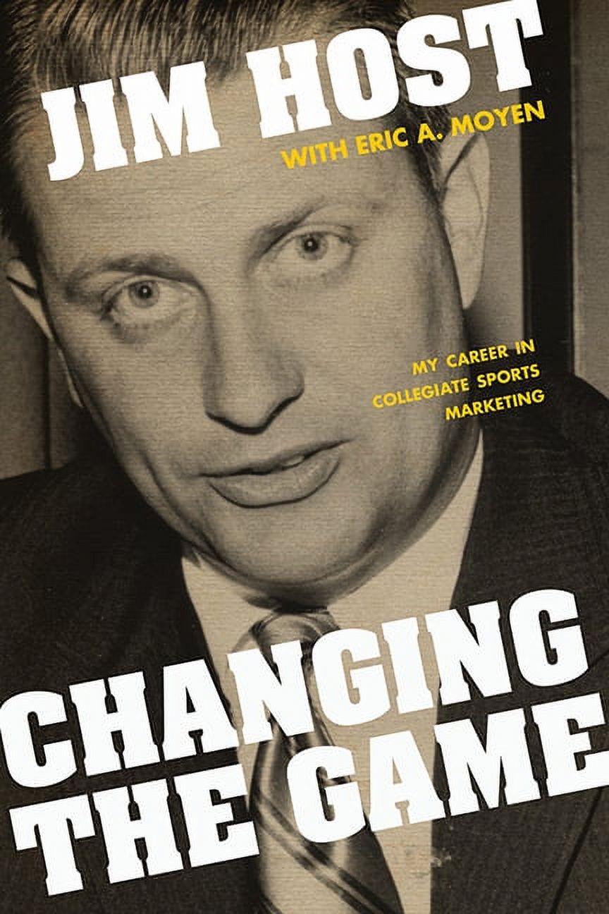 Changing the Game: My Career in Collegiate Sports Marketing, (Paperback)
