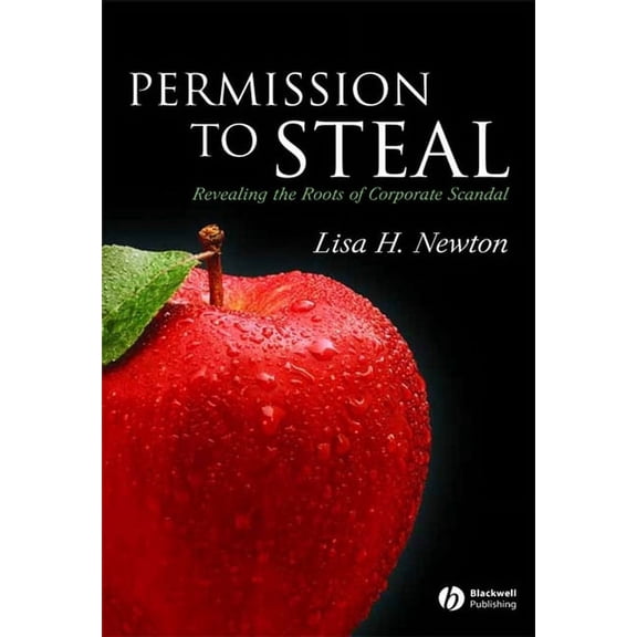 Permission to Steal: Revealing the Roots of Corporate Scandal--An Address to My Fellow Citizens (Paperback)
