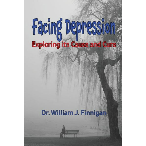 Depression: Facing Depression: Exploring its Cause and Cure (Paperback)