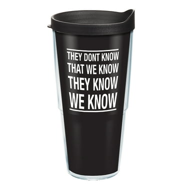 Tervis Friends They Don't Know Made in USA Double Walled Insulated Travel Tumbler, Classic 24oz