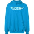 thumbnail image 2 of OXI Hoodie Sweatshirt - I Hate Pizza Said No One Ever, Basic Casual Hoodie for Men's and Women Fleece Hoodie Long Sleeve - Sapphire Large, 2 of 3