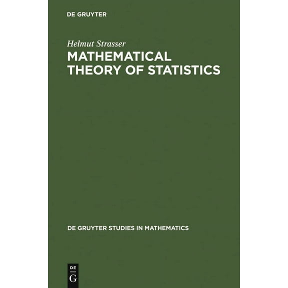 de Gruyter Studies in Mathematics Mathematical Theory of Statistics, Book 7, (Hardcover)