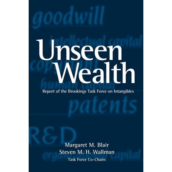 Unseen Wealth: Report of the Brookings Task Force on Intangibles, (Paperback)