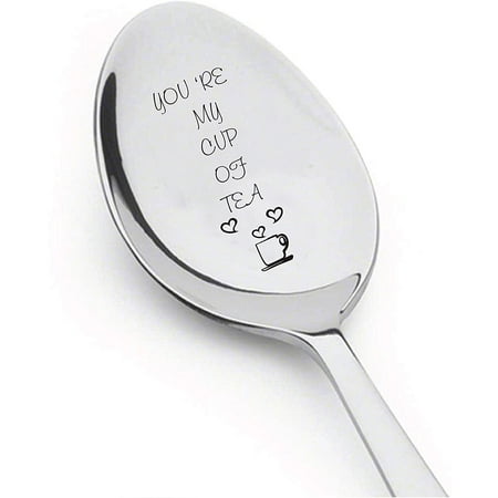

You re my Cup of Tea | Tea Lovers Gifts | Perfect Gifts for Lovers | Special Unique Gift | Stainless Steel Teaspoon