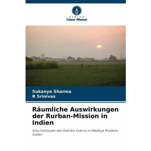 RÃ¤umliche Auswirkungen der Rurban-Mission in Indien, (Paperback)