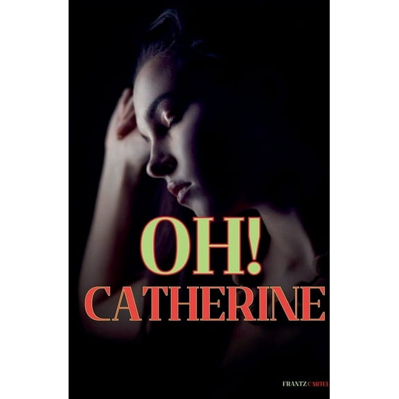 Oh! Catherine, (Paperback)