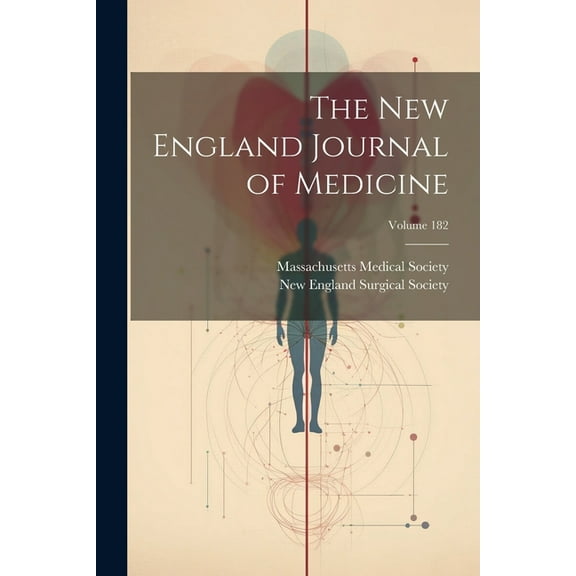 The New England Journal of Medicine; Volume 182 (Paperback)