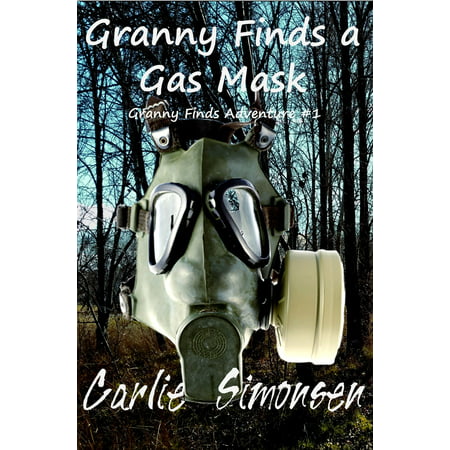 Granny Finds A Gas Mask - eBook