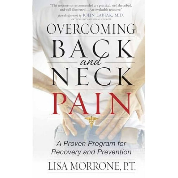 Pre-Owned Overcoming Back and Neck Pain: A Proven Program for Recovery and Prevention (Paperback) 0736921680 9780736921688