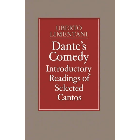 Dante's Comedy: Introductory Readings of Selected Cantos, (Paperback)