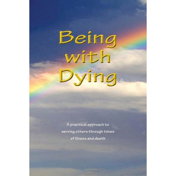 Being With Dying, (Paperback)