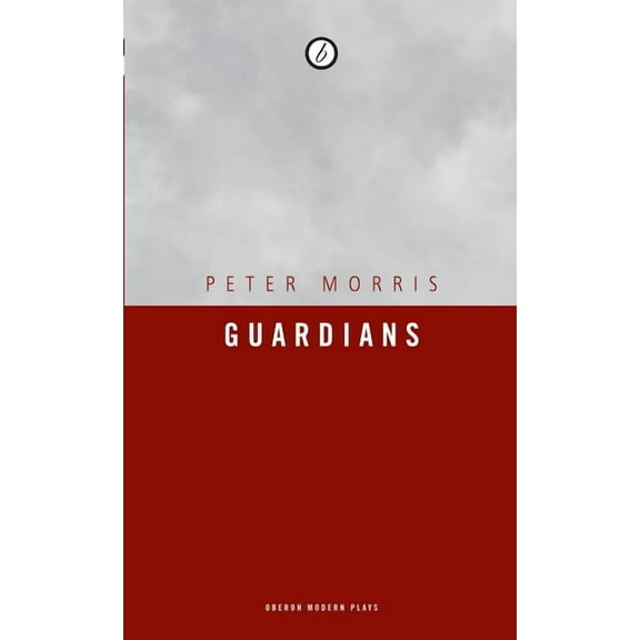 Oberon Modern Plays Guardians, (Paperback)