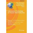 thumbnail image 1 of Technologies de l'Information dans la Réduction des Risques de Catastrophe: Troisième Conférence Internationale IFIP TC 5 Dcitrr, Itdrrr 2018, Tenue au 24e Congrès Mondial de l'Informatique IFIP, WCC 2018, Poznan, Pologne, 20-2 Septembre, 1 of 4