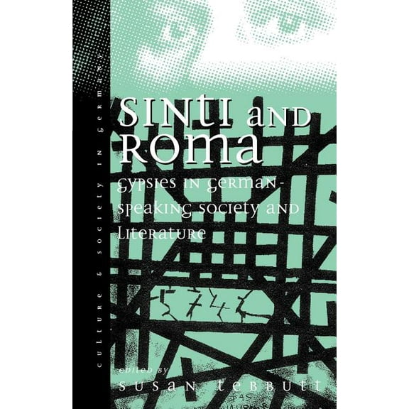 Culture & Society in Germany Sinti and Roma in German-Speaking Society and Literature: Volume 2, Book 2, (Paperback)